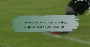 Jan Vertonghen: Vroege invloeden, Jeugdcarrière, Familiewaarden